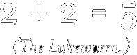 2+2=5