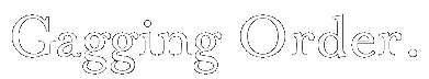 Gagging Order.